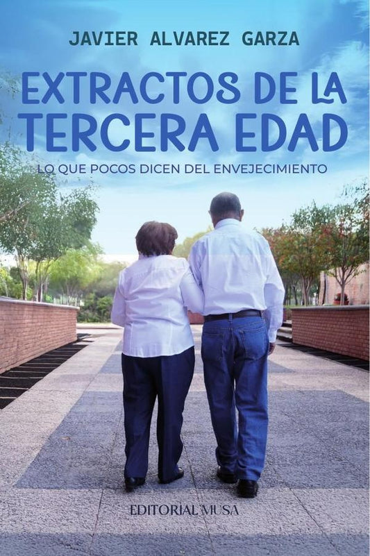 Extractos de la Tercera Edad | JavierAlvarez Garza