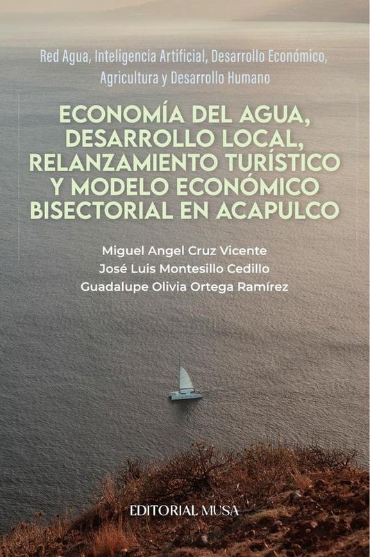 Economia del Agua, Desarrollo Local, Relanzamiento Turistico y Modelo Economico Bisectorial en Acapu | GuadalupeOliviaOrtega Ramirez