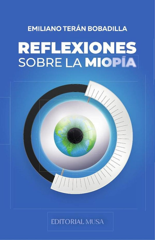 Reflexiones Sobre la Miopia | EmilianoTeran Bobadilla