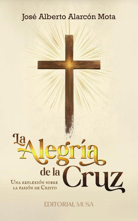 La Alegria de la Cruz | JoseAlbertoAlarcon Mota