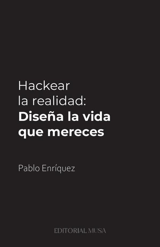 Hackear la Realidad | Pablo Enriquez