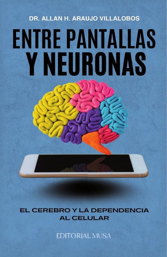 Entre Pantallas y Neuronas | AraujoVillalobosAllan H.