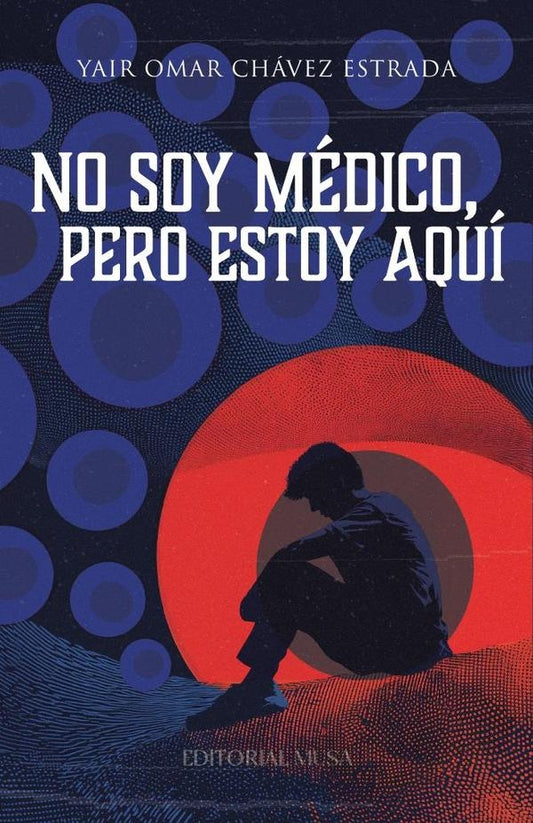 No Soy Medico, Pero Estoy Aqui | YairOmarChavez Estrada