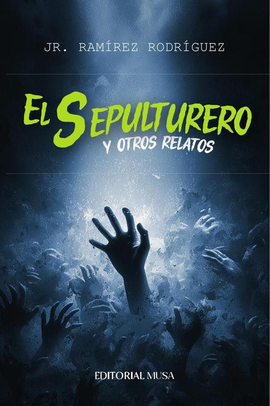 El Sepulturero y Otros Relatos | Jr.Ramirez Rodriguez