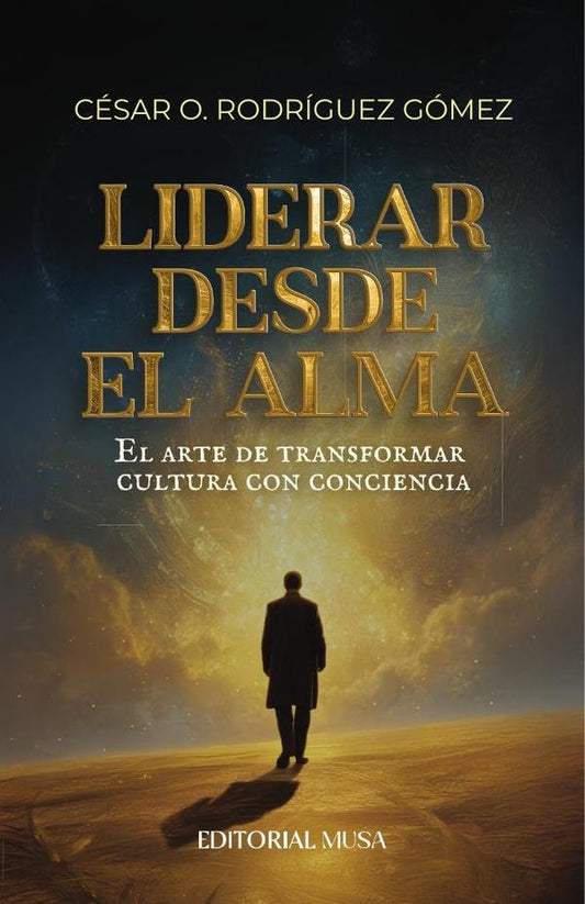 Liderar Desde el Alma | CesarO.Rodriguez Gomez