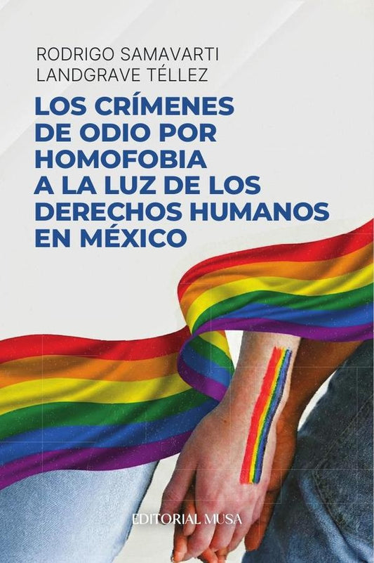 Los crimenes de odio por homofobia a la luz de los derechos humanos en Mexico | RodrigoSamavartiLandgrave Tellez