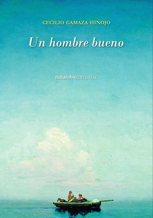 Un hombre bueno | CecilioGamaza Hinojo