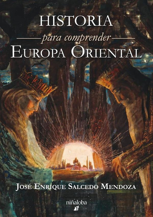 Historia para comprender Europa Oriental | JoseEnriqueSalcedo Mendoza