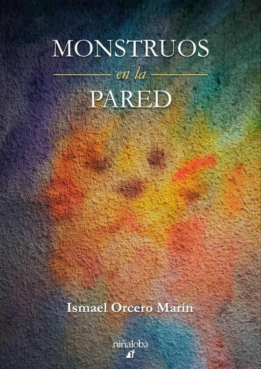 Monstruos en la pared | IsmaelOrcero Marin