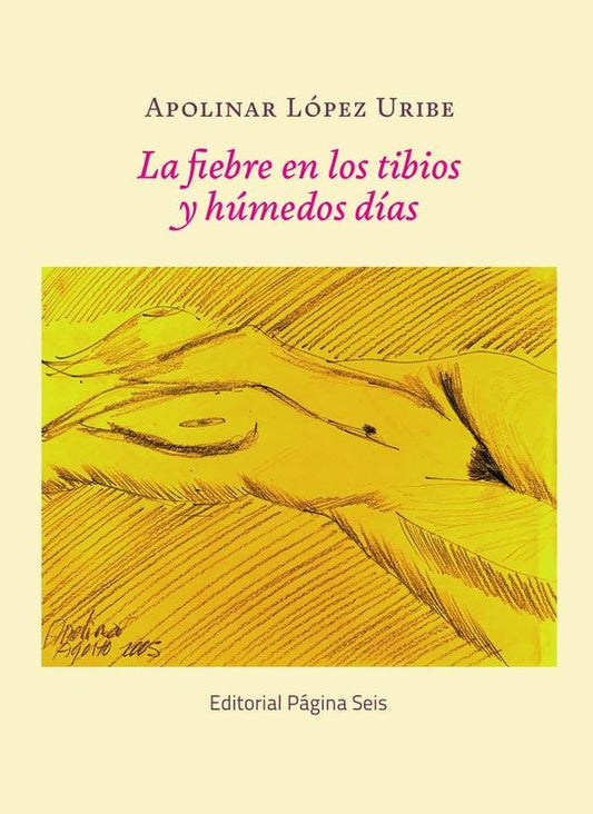 La fiebre en los tibios y humedos dias | ApolinarLopez Uribe