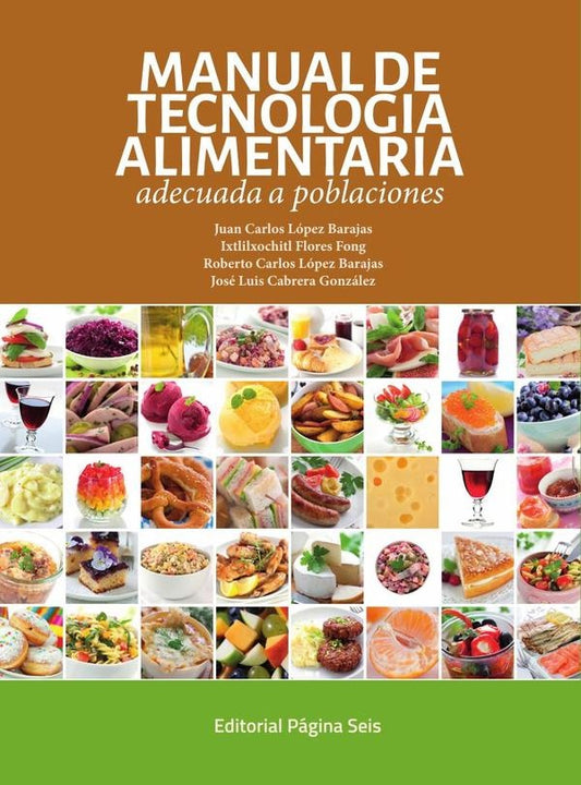 Manual de tecnologia alimentaria adecuada a poblaciones | JuanCarlosLopez Barajas