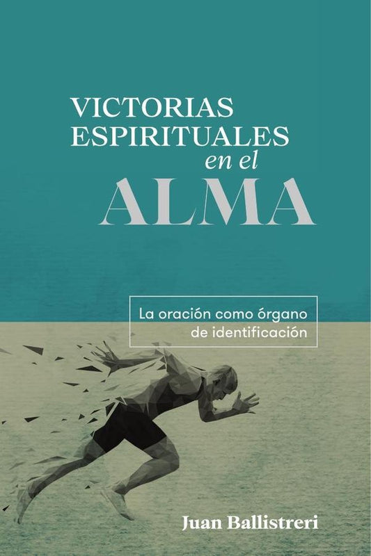 Victorias espirituales en el alma | Juan Ballistreri