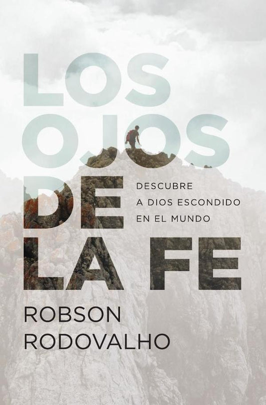 Los ojos de la fe | Robson Rodovalho