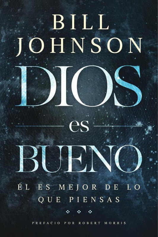 Dios es bueno | Johnson Bill