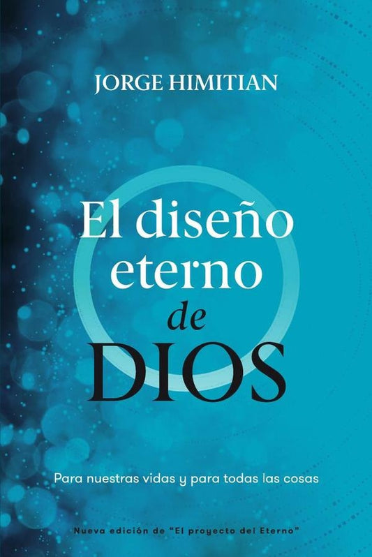 El dise?o eterno de Dios | Jorge Himitian