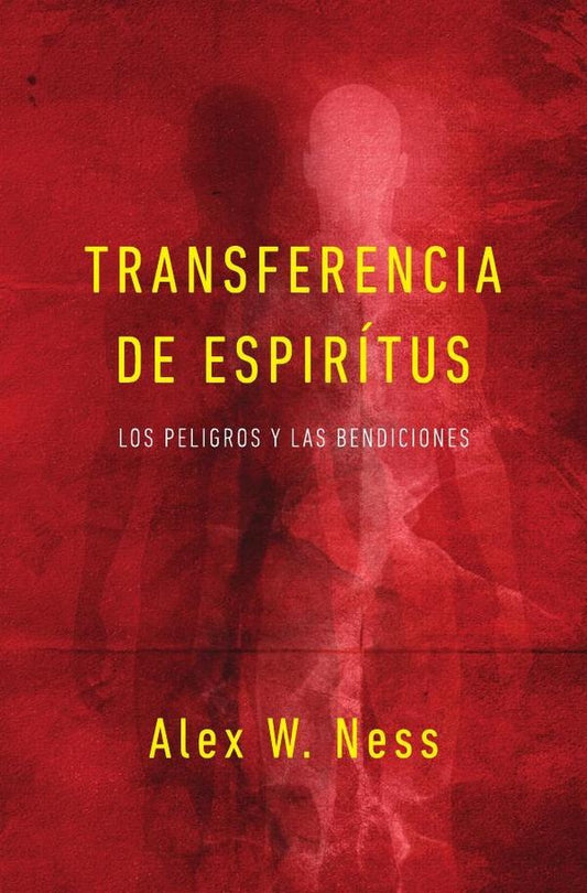 Transferencia de espiritus: Los peligros y las bendiciones | NessAlex W.