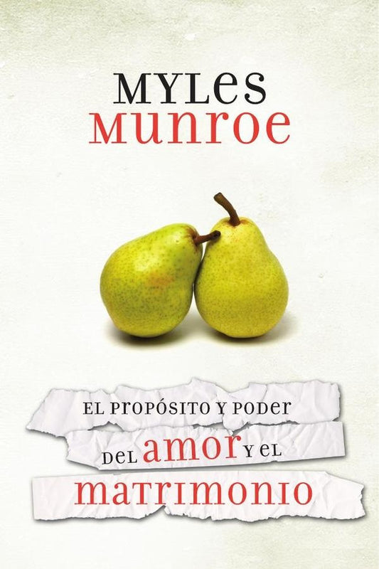 El proposito y poder del amor y el matrimonio | Myles Munroe