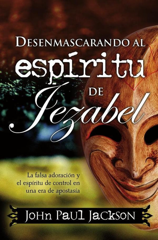 Desenmascarando al espiritu de Jezabel | JohnPaul Jackson