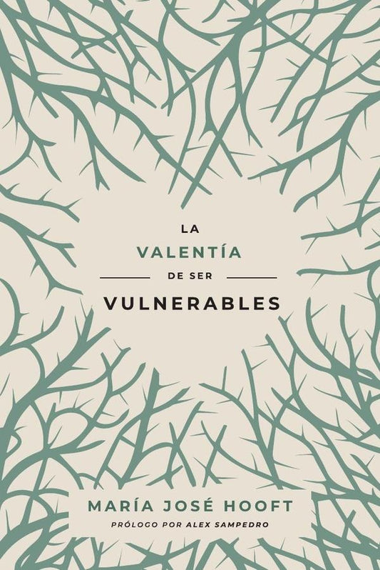 La valentia de ser vulnerables | MariaJose Hooft