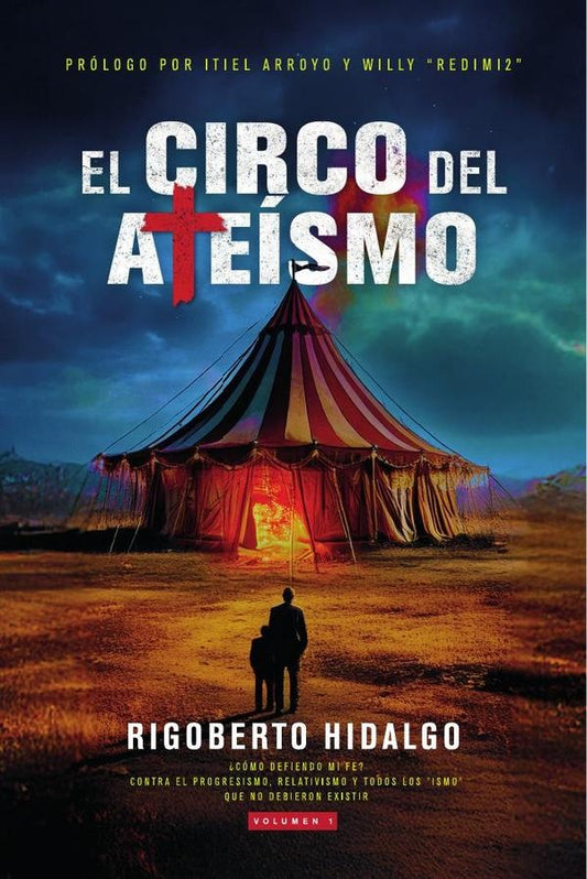 El circo del ateismo | Rigoberto Hidalgo