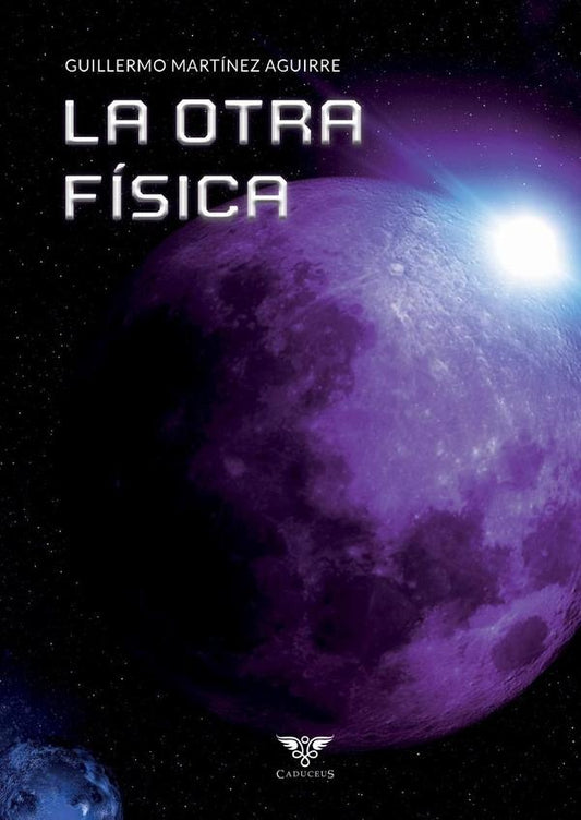 La otra fisica | GuillermoMartinez Aguirre