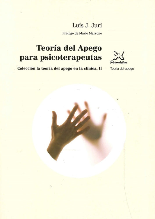 Teoria del apego para psicoterapeutas | Mario Marrone