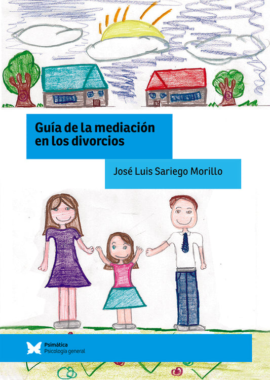 Guia de la mediacion en los divorcios | JoseLuisSariego Morillo