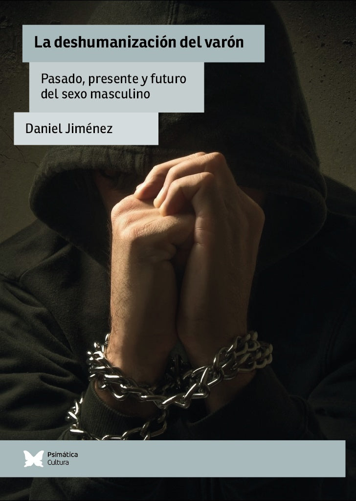 La deshumanizacion del varon | Daniel Jimenez