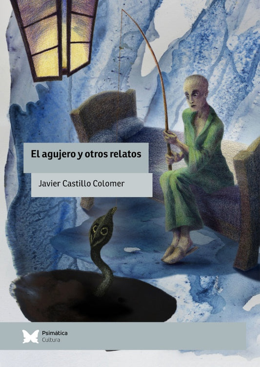 El agujero y otros relatos | JavierCastillo Colomer