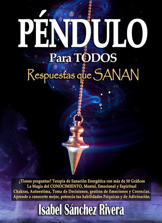 Pendulo para TODOS. Respuestas que SANAN | IsabelSanchez Rivera
