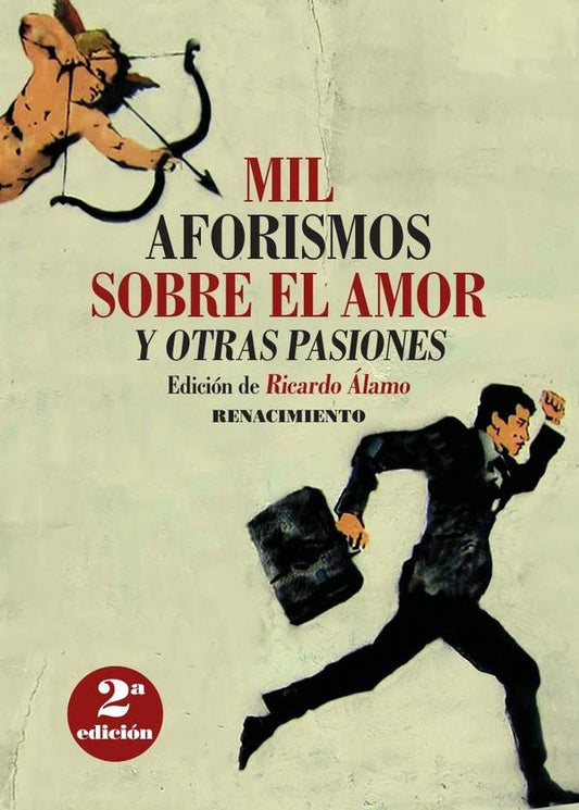 Mil aforismos sobre el amor y otras pasiones 2ED | Ricardo alamo