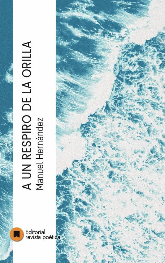 A un respiro de la orilla | Manuel Hernandez