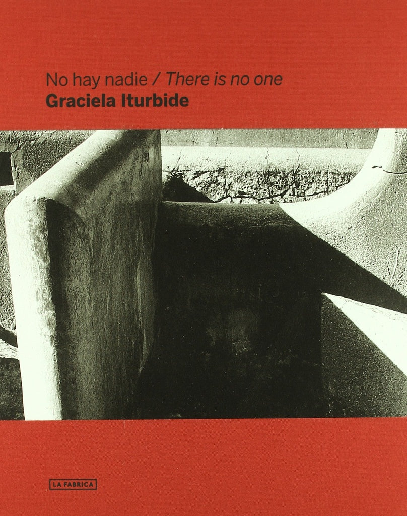 GRACIELA ITURBIDE. NO HAY NADIE | ITURBIDE GRACIELA