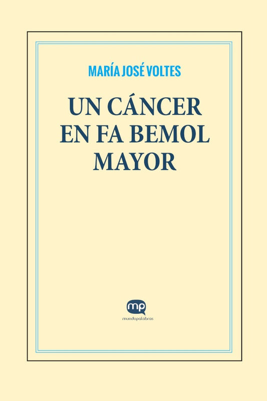 Un cancer en fa bemol mayor | MariaJose Voltes