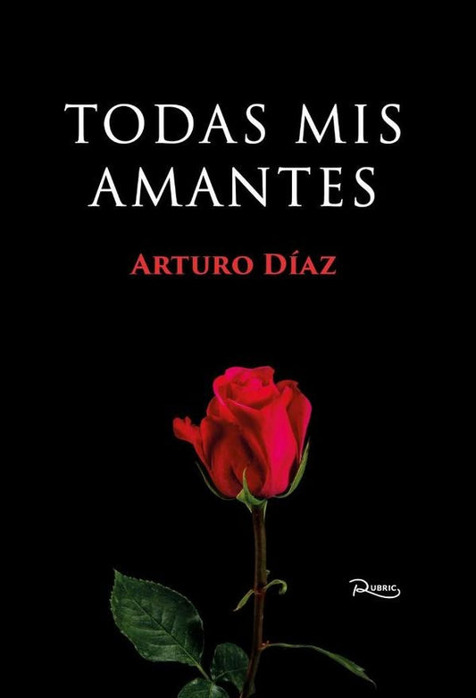 Todas mis amantes | Arturo Diaz