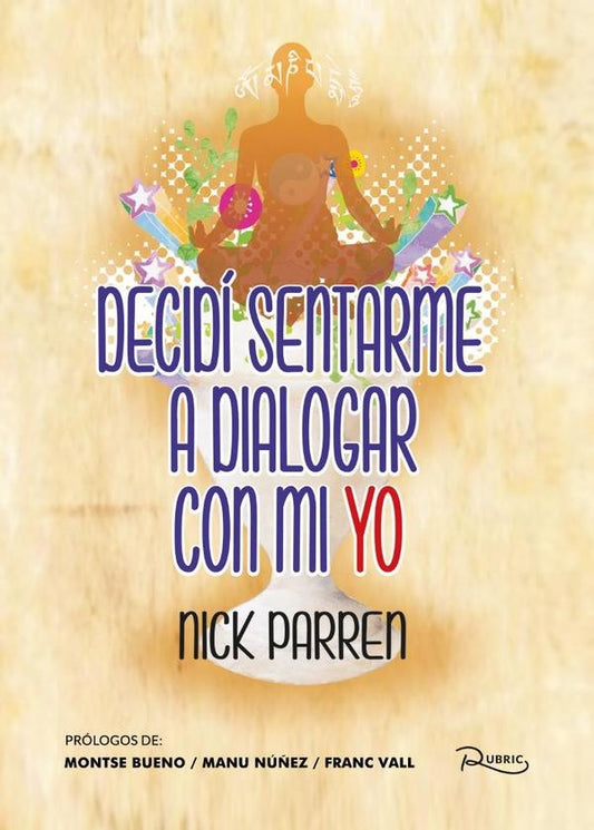 Decidi sentarme a dialogar con mi yo | Nick Parren