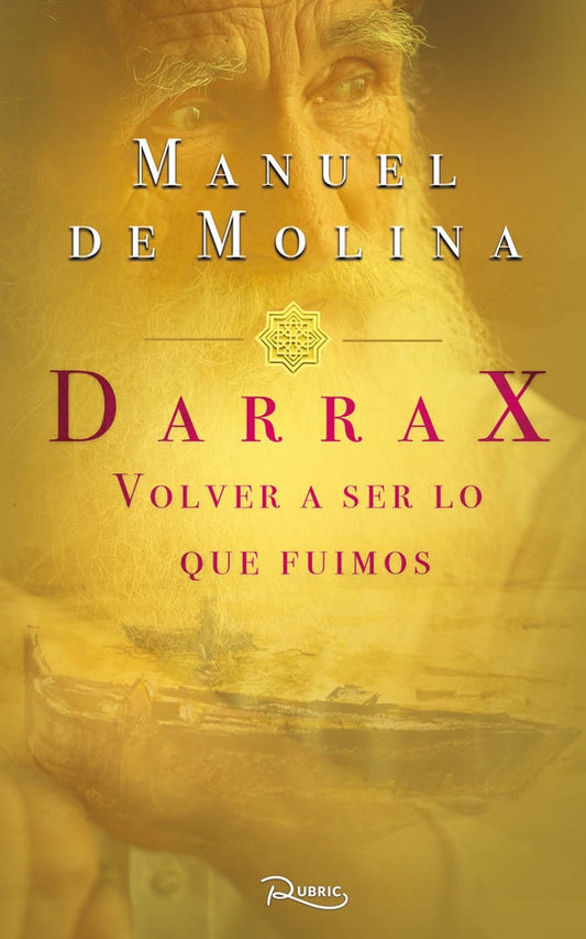 Darrax. Volver a ser lo que fuimos | Manuelde Molina