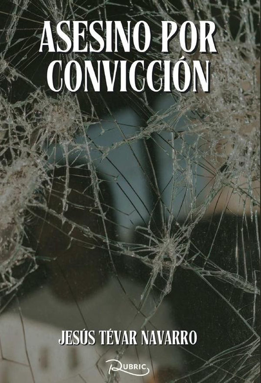 Asesino por conviccion | JesusTevar Navarro