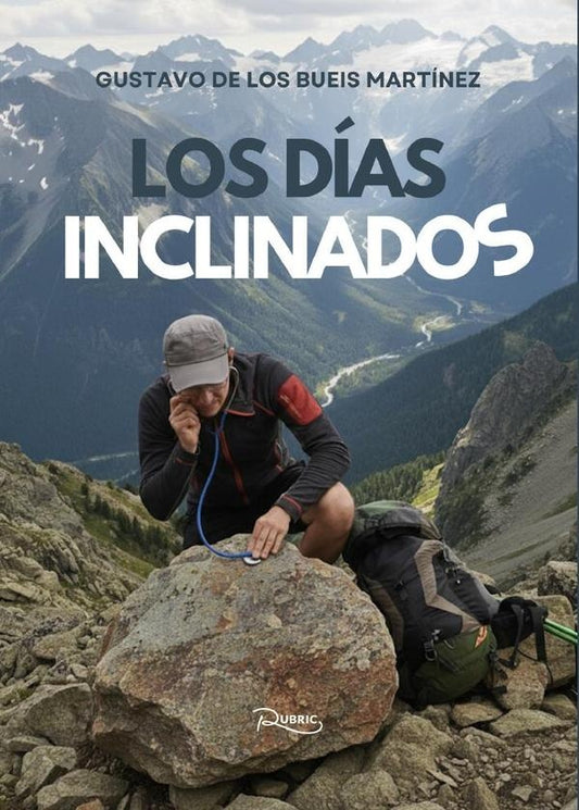 Los dias inclinados | GustavoDeLosBueis Martinez