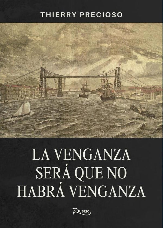 La venganza sera que no habra venganza | Thierry Precioso