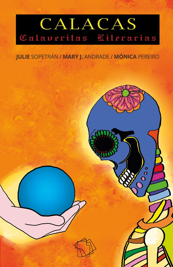 CALACAS: Calaveritas literarias | MaryJ. Andrade
