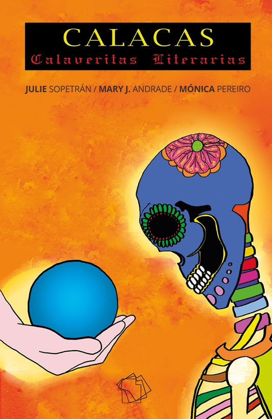 CALACAS: Calaveritas literarias | MaryJ. Andrade