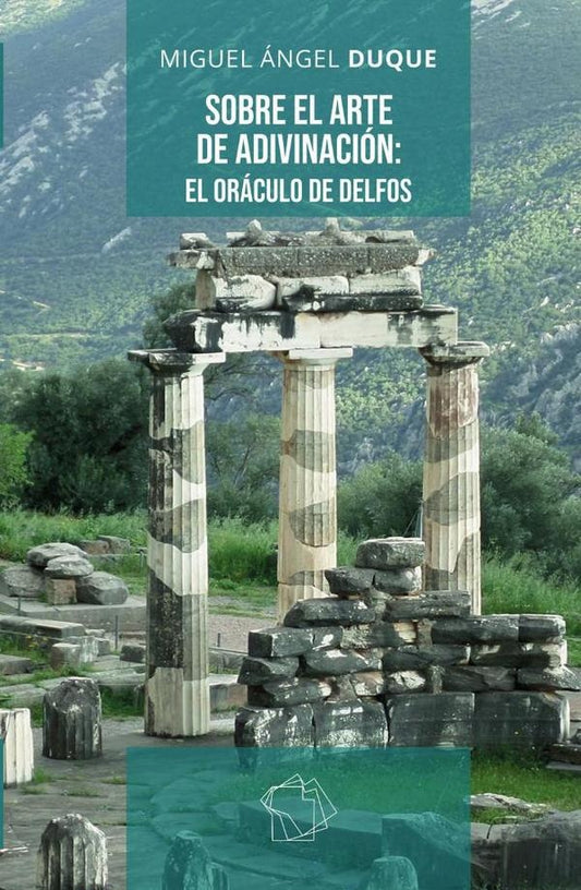 Sobre el arte de adivinacion: el oraculo de Delfos | MiguelangelDuque Hernandez