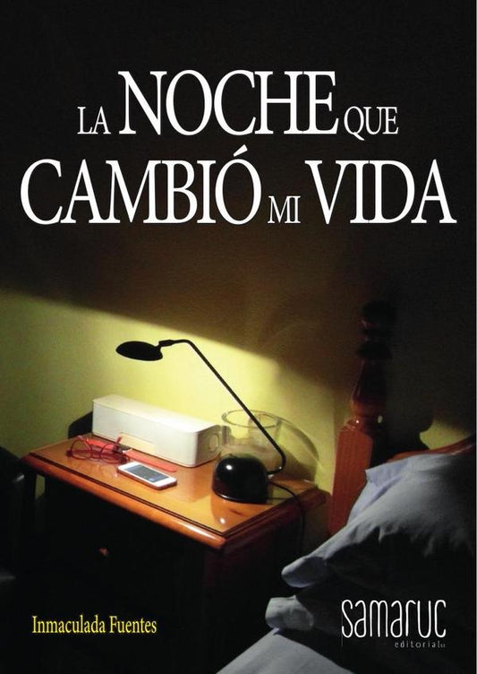 La noche que cambio mi vida | Inmaculada Fuentes