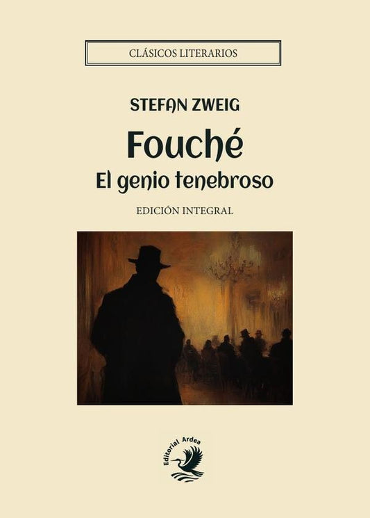 Fouche, el genio tenebroso | ZWEIG STEFAN/ ROLLAND ROMAIN