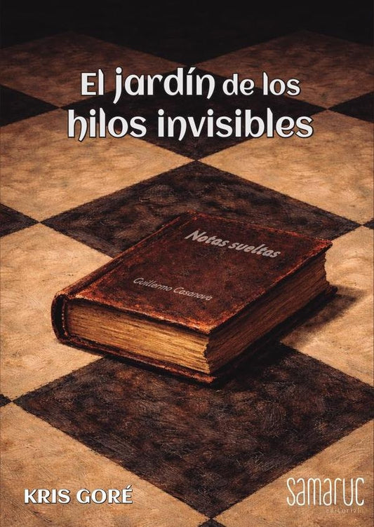 El jardin de los hilos invisibles | Kris Gore