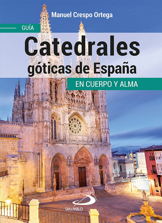 Catedrales goticas de Espa?a | ManuelCrespo Ortega