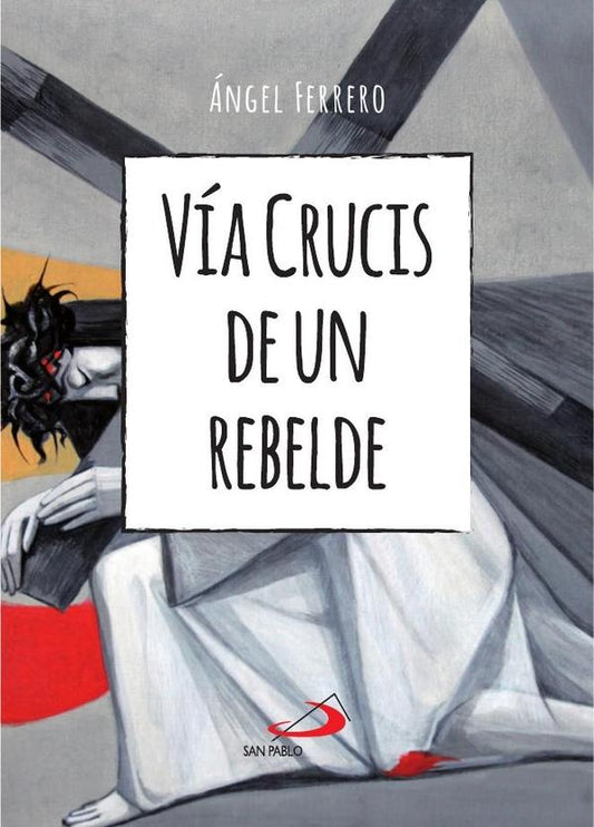 Via Crucis de un rebelde | SerafindelaHoz Veros