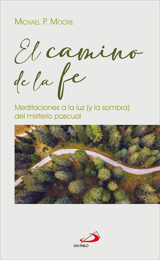 El camino de la fe | MichaelP. Moore