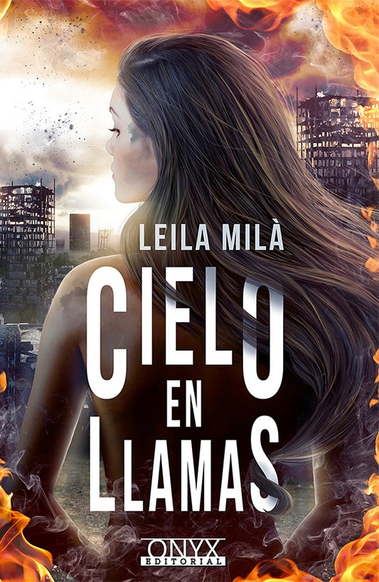 El cielo en llamas | LEILA MILA
